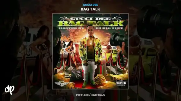 Gucci Dee - Bag Talk
